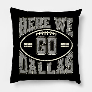 Dallas Here we go Vintage Pillow