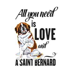 All You Need is Love and a Saint Bernard T-Shirt