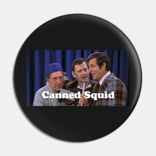 Odd Couple - Canned Squid Pin