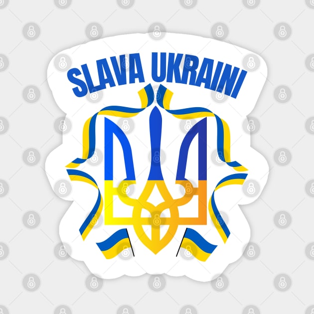 Slava Ukraini, Glory To Ukraine, I Stand With Ukraine Magnet by Coralgb