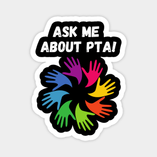 Ask me about PTA! Magnet