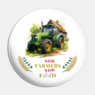 No Farmers No Food with tractor car Pin