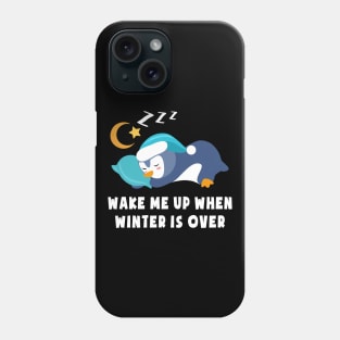 Wake Me Up When Winter is Over Cute Penguin Blue Phone Case