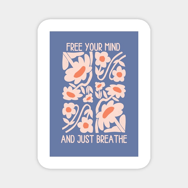 Free your mind and just breathe Magnet by SurfSanne