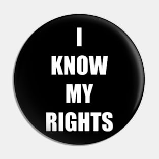 I know my Rights Pin