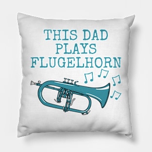 This Dad Plays Flugelhorn, Hornist Brass Musician Father's Day Pillow