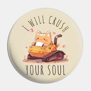 I Will Crush Your Soul Pin