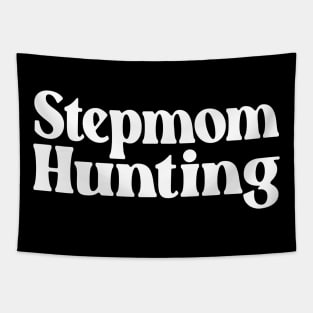 Stepmom Hunting Tapestry