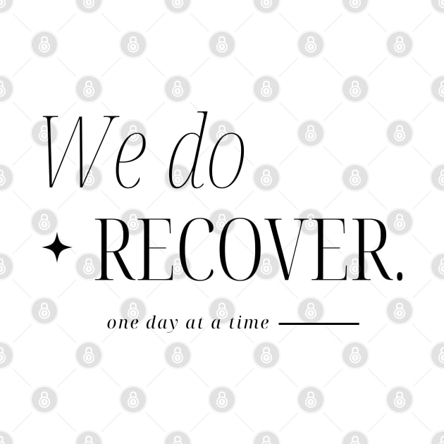 One Day At A Time, We Do Recover by SOS@ddicted