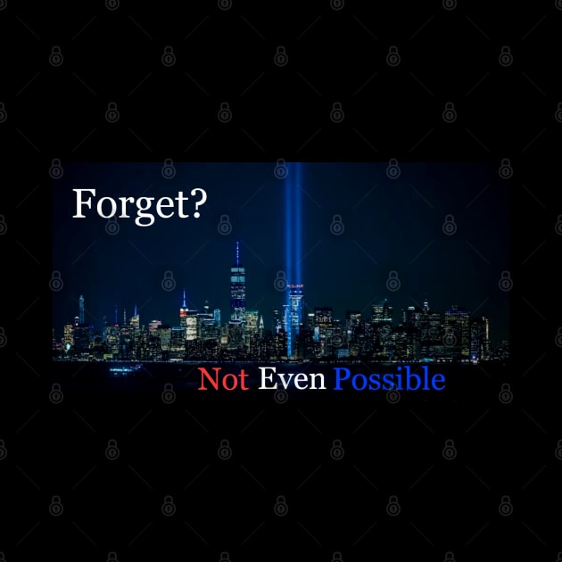 Never Forget by ShootFirstNYC