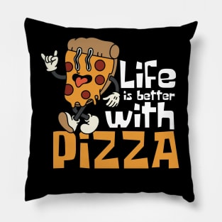 Life Is Better With Pizza Funny Pillow