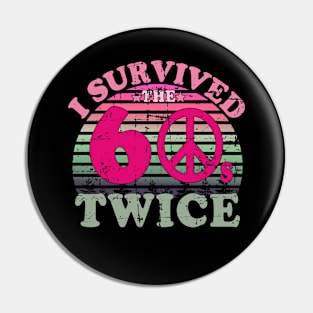 i survived the sixties twice Pin