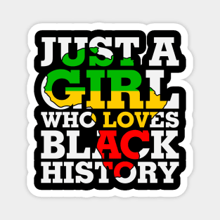 Just a girl who loves Black History Magnet