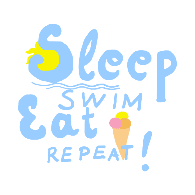 Sleep,swim,eat,repeat! Blue font by marahhoma