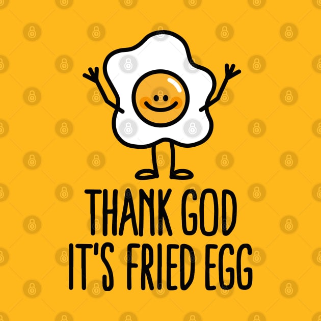 Thank god it's fried egg (friday) by LaundryFactory