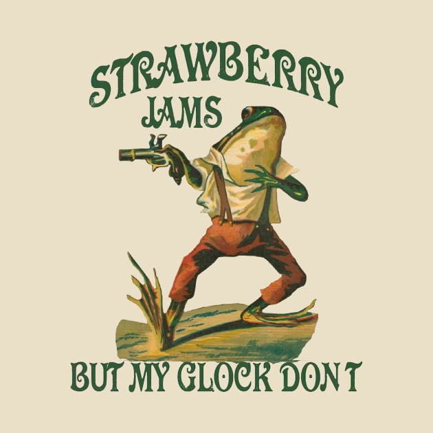 Strawberry Jams But My Glock Don't by Eyecrawl ★★★★★