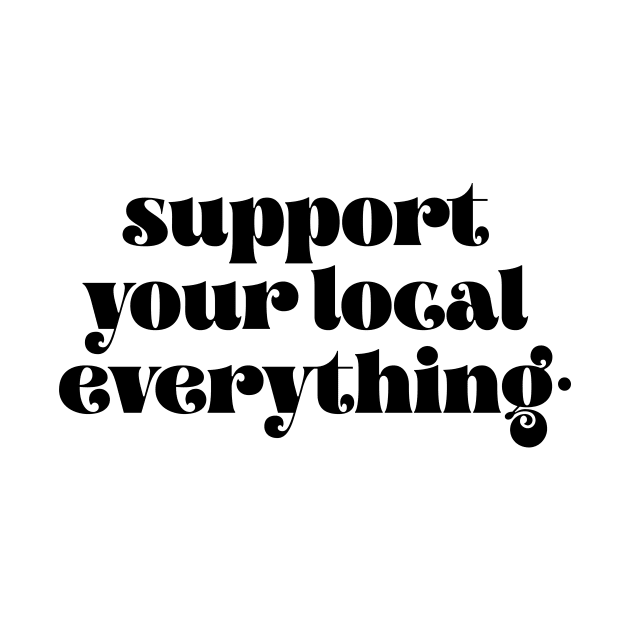 Support your local everything by LemonBox