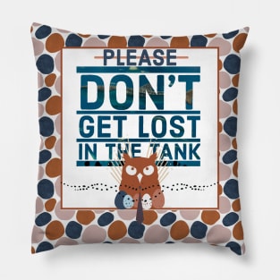 Stay out of the Tank Owlbears! Pillow