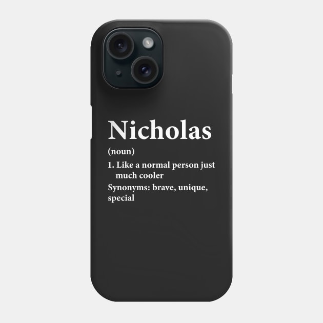 Nicholas Name Definition Funny Personalized Phone Case by HawaiPlus