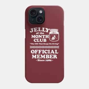 Jelly Of The Month Club Phone Case