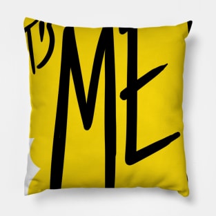 It’s me! Pillow