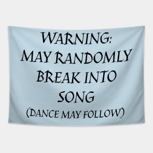 May Break Into Song Tapestry