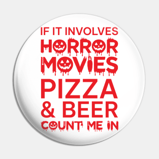 If It Involves Horror Movies Pizza And Beer Count Me In Pin