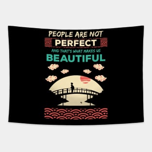 People are not perfect and thats what makes us beautiful Tapestry