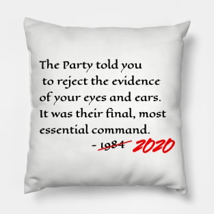 Orwell 1984 Quote For 2020 And Beyond Pillow