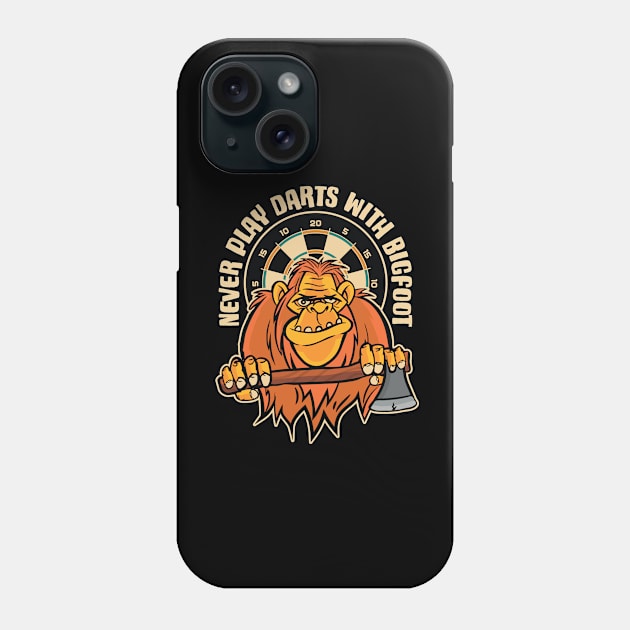 Never Play Darts with Bigfoot - Funny Bigfoot Axe Thrower Phone Case by Graphic Duster