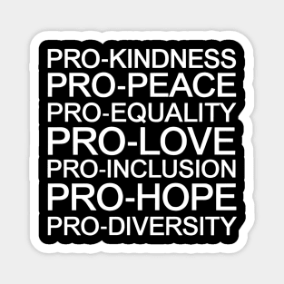 Pro-Kindness-Pro-Peace-Equality-Love-Diversity-Human-Rights Magnet