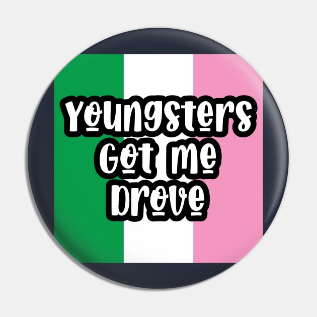 Youngsters Got Me Drove || Newfoundland and Labrador || Gifts || Souvenirs Pin by SaltWaterOre