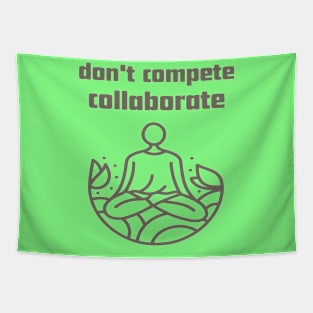 Don't compete collaborate. Tapestry