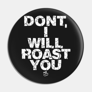 OTE roast you alt Pin