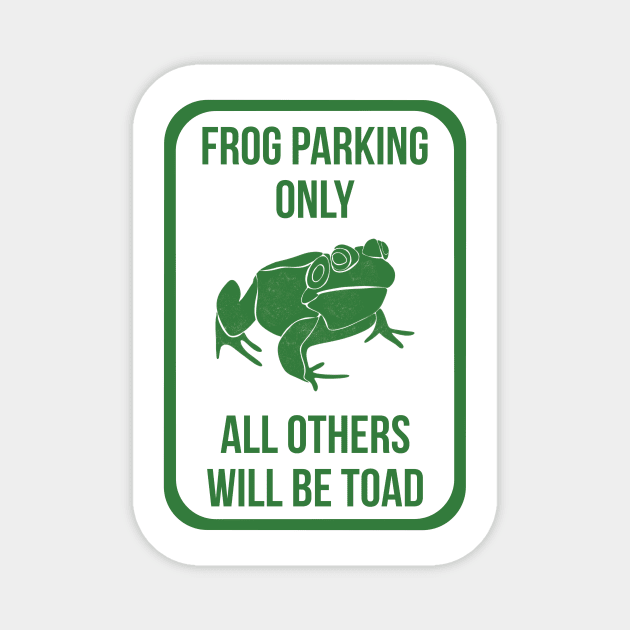 Frog Parking Only Magnet by Alissa Carin