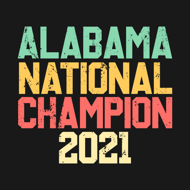 Alabama National Championship 2021 by DesignDynasty 