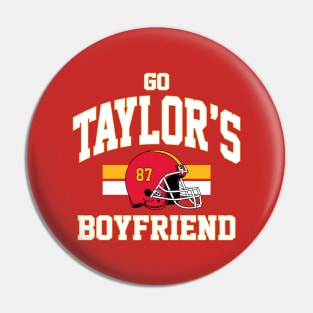 Taylor And Travis Go Taylor's Boyfriend (Font / Back Print) Pin