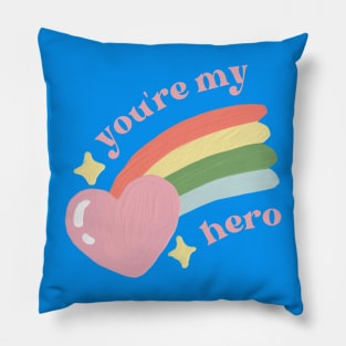 you're my hero Pillow