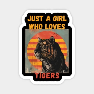 Just a Girl Who Loves Tigers Magnet