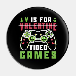 V Is For Video Games Funny Valentines Day Gamer Boy Men Gift Pin