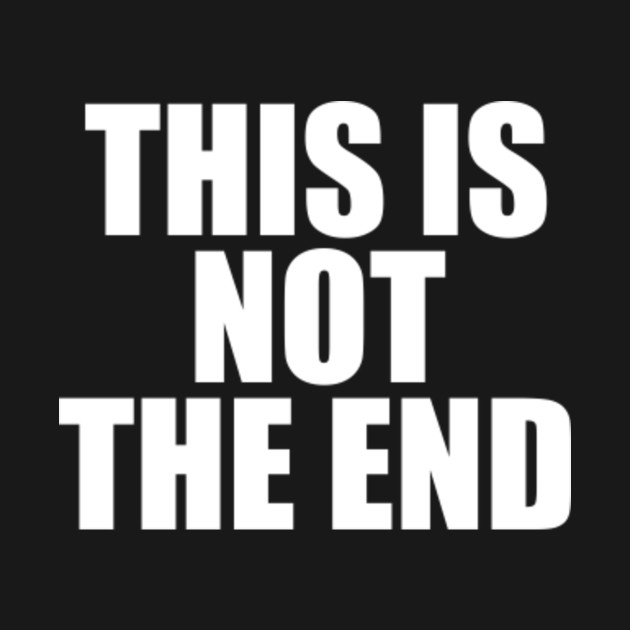 This Is Not The End T Shirt The Doors Band Song Shirt Gym Tee