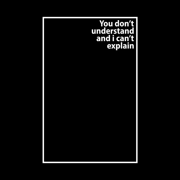 you don't understand by Dn.inst