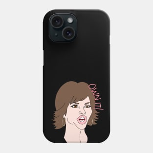 Own It! Phone Case