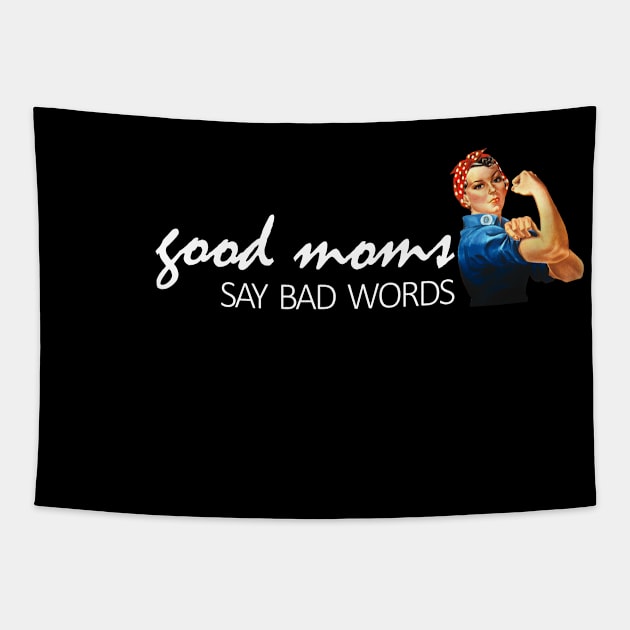 Good Moms say bad words mom life Tapestry by Pannolinno