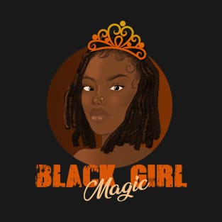 Black Girl Magic, Melanin Afro Pride gift T-Shirt