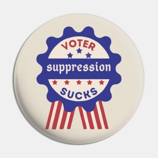 Voter Suppression Sucks Pin