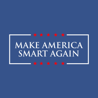 make america smart again T-Shirt