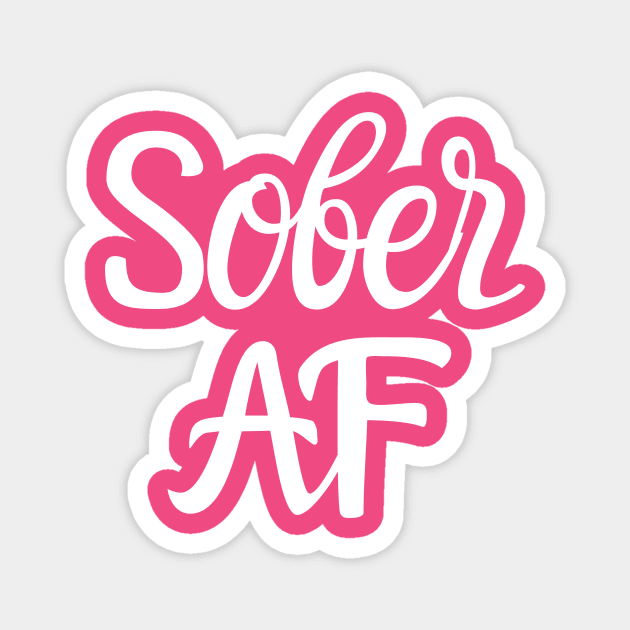 Sober AF Alcoholic Addict Recovery Magnet by RecoveryTees