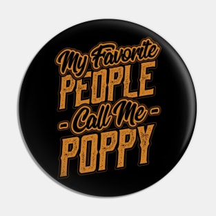 My Favorite People Call Me Poppy Gifts Pin