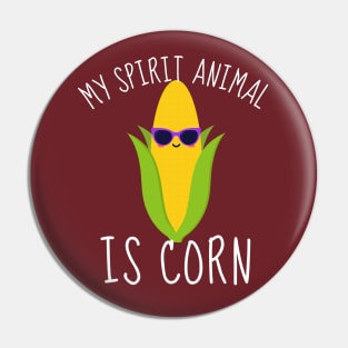 My Spirit Animal Is Corn Funny Pin